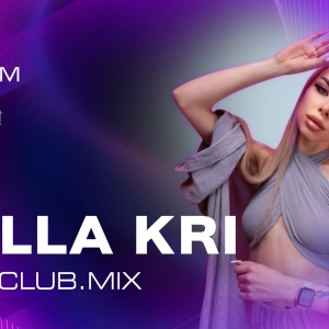 BELLA KRI - KISS.CLUB.MIX (04.05.26)