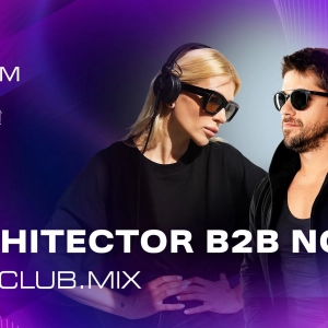 ARCHITECTOR B2B NO!RE - KISS.CLUB.MIX (26.05.26)