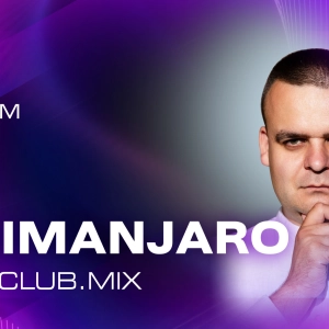 KILIMANJARO - KISS.CLUB.MIX (20.09.26)