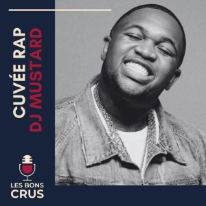 DJ Mustard et la Ratchet Music - Cuvée Rap