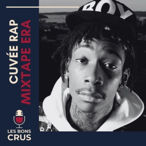 Mixtape Era (1/2) - Cuvée Rap