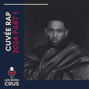 Nos Top Rap 2024 Partie 1 - Cuvée Rap