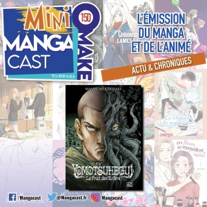 Yomotsuhegui – Mangacast Mini Omake n°150