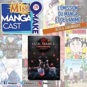 FATAL FRAME II: Crimson Butterfly REMAKE – Mangacast Mini Omake n°179