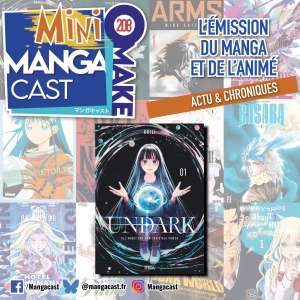 Undark – Mangacast Mini Omake n°208