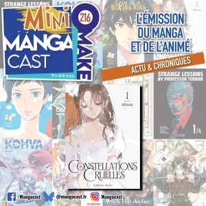 Constellations cruelles – Mangacast Mini Omake n°216