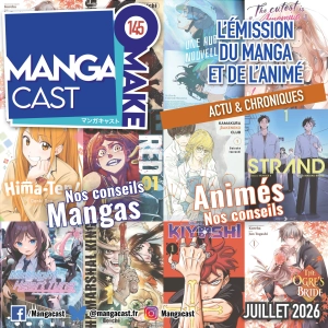 Mangacast Omake n°145 – Juillet 2026
