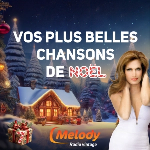 Noël Blanc – Le calendrier de l’Avent Melody TV et Radio