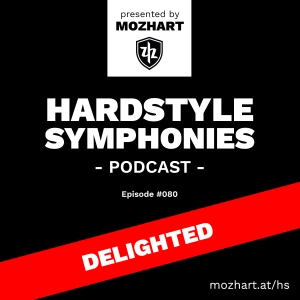 080 | Hardstyle Symphonies – Alone@Home Party Session by Delighted