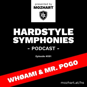 091 | Hardstyle Symphonies – Alone@Home Party Session by WHØAMI & Mr. Pogo