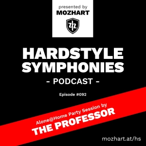 092 | Hardstyle Symphonies – Alone@Home Party Session by The Professor
