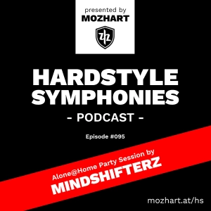 095 | Hardstyle Symphonies – Alone@Home Party Session by Mindshifterz