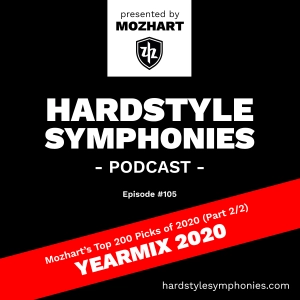 105 | Hardstyle Symphonies Yearmix 2020 [Top 200 Picks of 2020] (Part 2/2 - Rawstyle, Hardcore, Frenchcore)