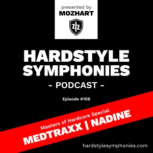 108 | Hardstyle Symphonies – Medtraxx | Nadine [Masters of Hardcore Special]