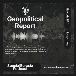 Ep. 4 – Matteo Meloni e Silvia Boltuc discutono la Geopolitica del Conflitto Israelo-Palestinese
