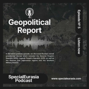 Ep. 5 – Russia’s Military Districts’ reorganisation and Kremlin’s domestic politics