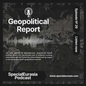 Ep. 26 – Armenia’s Rising Cooperation with NATO and the United States