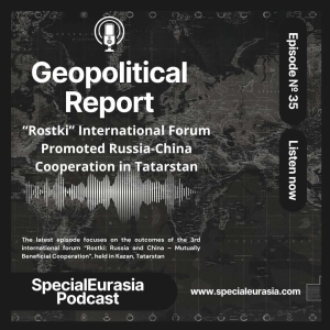 Ep.35 – “Rostki” International Forum Promoted Russia-China Cooperation
