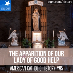 The Apparition of Our Lady of Good Help