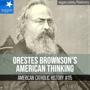 Orestes Brownson’s American Thinking