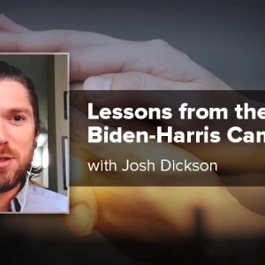 Lessons from the Biden-Harris Campaign