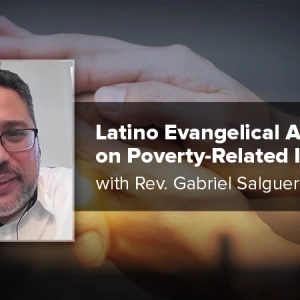 Latino Evangelical Advocacy on Poverty-Related Issues