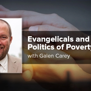 Evangelicals and the Politics of Poverty