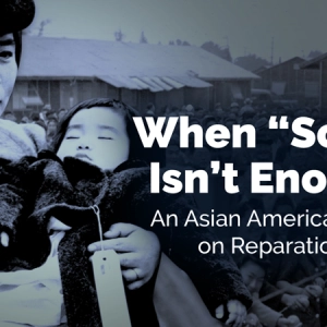Righting Wrong When Sorry Isn’t Enough: Constructing an Asian American Theology of Reparations with Grace Yia-Hei Kao