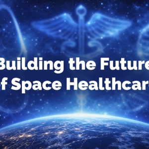 From Electronic Health Records to Space Medicine: Building the Future of Space Healthcare