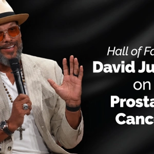 Hall of Famer David Justice on Prostate Cancer