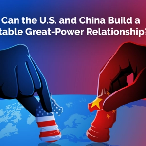 U.S. and China: Stable Great-Power Relationship?