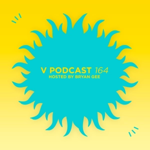 V Podcast 164 - Hosted Bryan Gee feat. Alibi