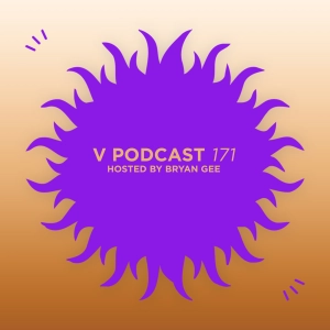 V Podcast 171 — Hosted by Bryan Gee w/ DJ Craze