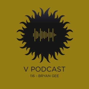 V Podcast 116 - Drum and Bass - Hosted by Bryan Gee