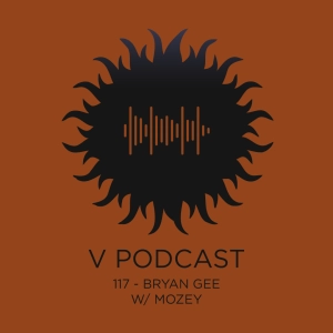 V Podcast 117 - Drum and Bass - Hosted by Bryan Gee