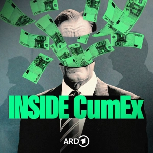 Podcast-Empfehlung: INSIDE CumEx – Jagd auf die Steuer-Mafia