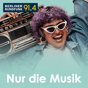 BERLINER RUNDFUNK 91.4 - NUR DIE MUSIK