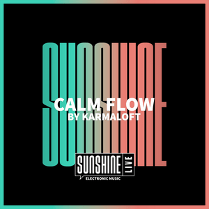 SUNSHINE LIVE - Calm Flow by Karmaloft
