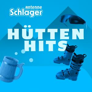 Antenne Schlager - Hütten Hits