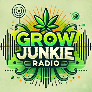 Grow Junkie Radio