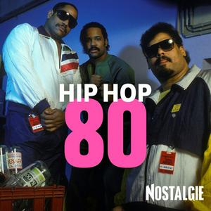 NOSTALGIE HIP HOP 80