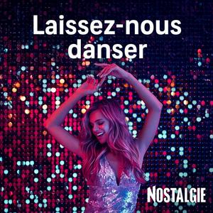 NOSTALGIE LAISSEZ NOUS DANSER