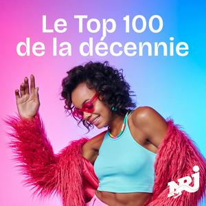 NRJ TOP 100 DE LA DECENNIE