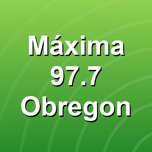 Máxima 97.7 Obregon