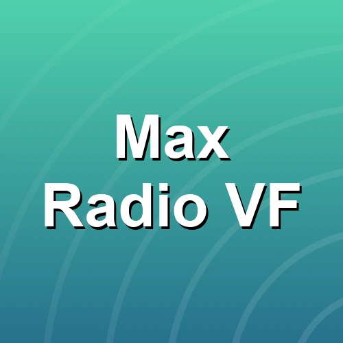 Max Radio VF