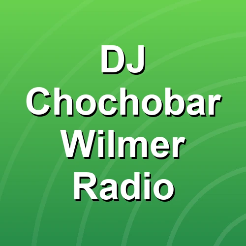DJ Chochobar Wilmer Radio