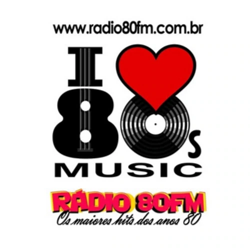Rádio 80FM - O melhor dos anos 80